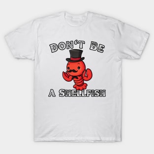 Shellfish Funny Lobster T-Shirt